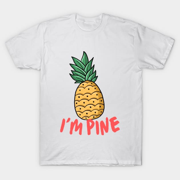 Im Pine T-Shirt by Art2Smart